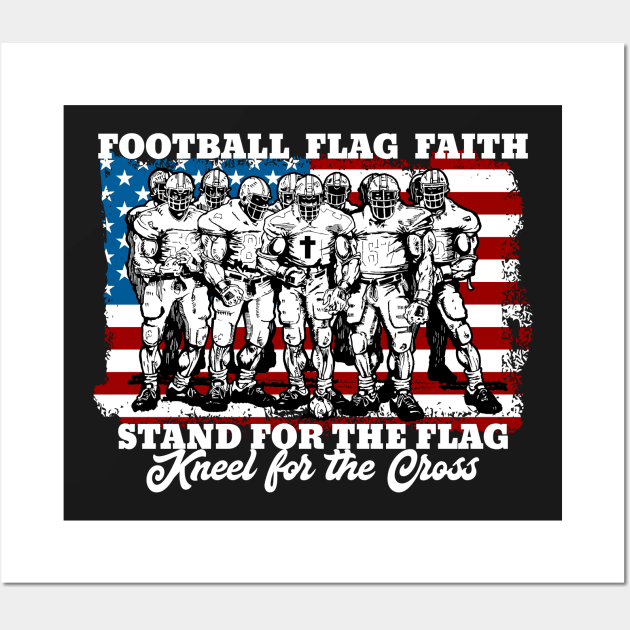 Football Flag Faith Stand for the Flag Wall Art by RadStar